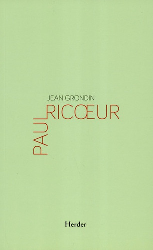 Paul Ricoeur, De Jean Grondin. Editorial Herder, Tapa Blanda, Edición 1 En Español, 2019