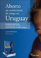 Aborto En Condiciones De Riesgo En Uruguay