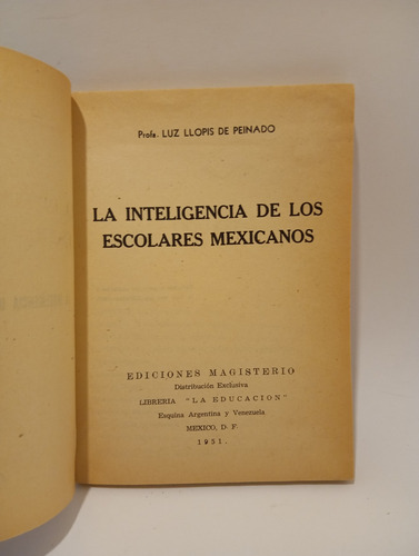 La Inteligencia De Los Escolares Mexicanos Llopis De Peinado (Usado)