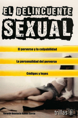 El Delincuente Sexual: El Perverso Y La Culpabilidad, La Per