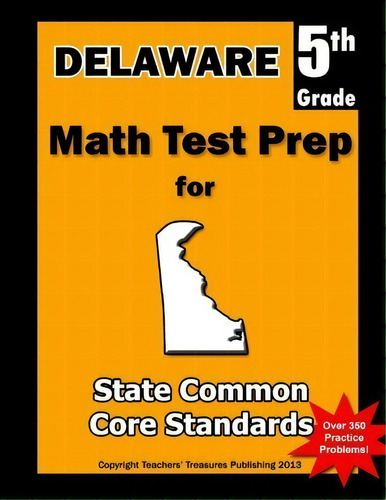 Delaware 5th Grade Math Test Prep, De Teachers' Treasures. Editorial Createspace Independent Publishing Platform, Tapa Blanda En Inglés