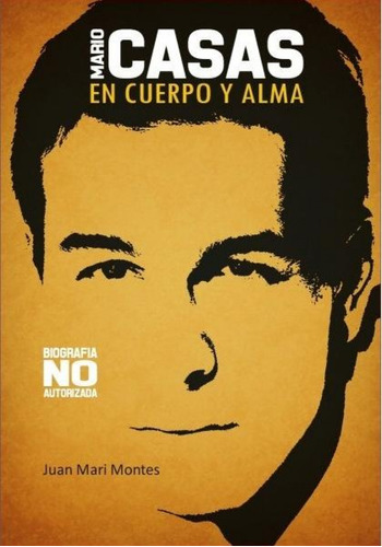 Mario Casas En Cuerpo Y Alma  -  Montes, Juan Mari