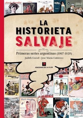 La Historieta Salvaje. Primeras Series Argentinas (1907-1929