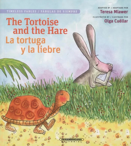 The Tortoise And The Hare: La Tortuga Y La Liebre, De Teresa Mlawer | Olga Cuéllar. Editorial Panamericana Editorial, Tapa Blanda, Edición 2016 En Inglés