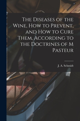 Libro The Diseases Of The Wine, How To Prevent, And How T...
