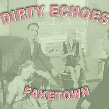 Dirty Echoes Faketown Usa Import Cd