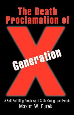 Libro The Death Proclamation Of Generation X: A Self-fulf...