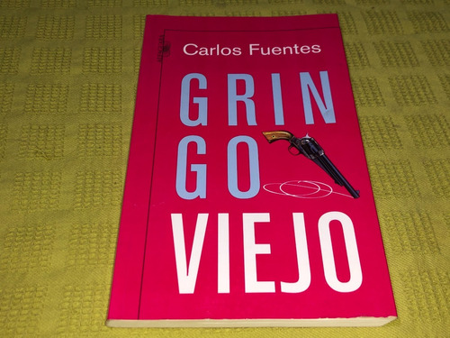 Gringo Viejo - Carlos Fuentes - Alfaguara