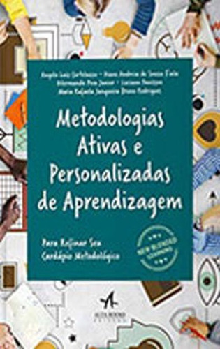 Metodologias Ativas E Personalizadas De Aprendizagem, De Luiz Cortelazzo, Angelo. Editora Alta Books, Capa Mole, Edição 1ª Edição - 2018 Em Português
