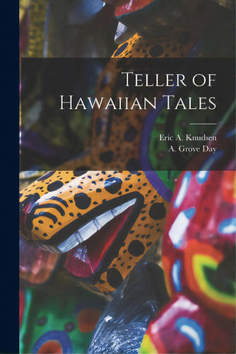 Teller Of Hawaiian Tales, De Knudsen, Eric A. (eric Alfred) 1872-. Editorial Hassell Street Pr, Tapa Blanda En Inglés