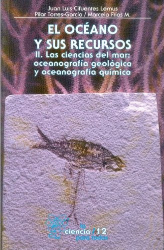 Cias Del Mar: Oceanografía Geológica Y Oceanografía Química