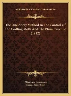 The One-spray Method In The Control Of The Codlin (hardback)