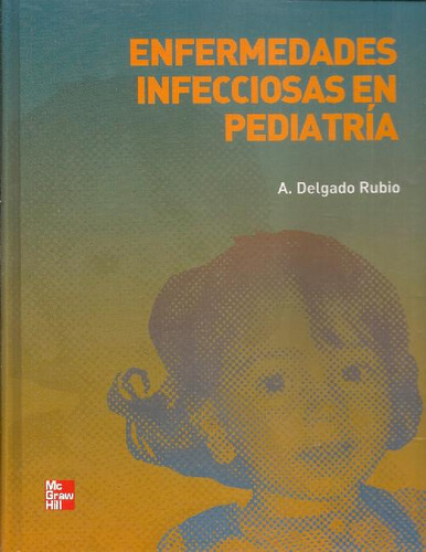 Libro Enfermedades Infecciosas En Pediatría De A Delgado Rub