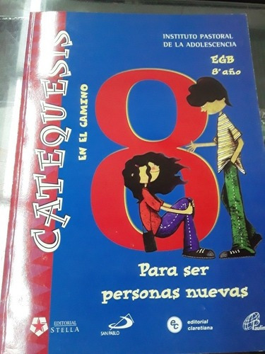 Catequesis En El Camino 8 Para Ser Personas Nuevas Stella 