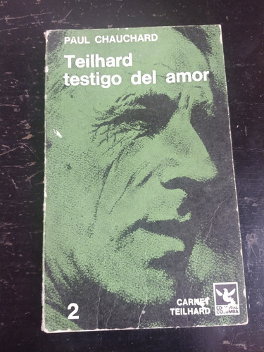 Libro, Teilhard, Testigo Del Amor, Paul Chauchard