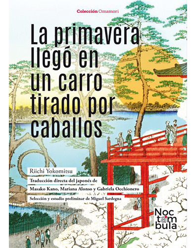 La Primavera Llego En Carro Tirado Por Caballos, De Yokomitsu, Riichi. Editorial Noctambula, Tapa Blanda En Español