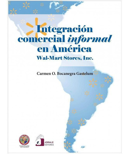 Integración Comercial Äúinformaläù En América: Wal-mart St