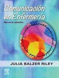 Comunicación En Enfermería Ed.9 - Balzer Riley, Julia (pape