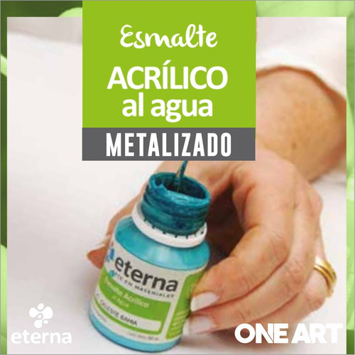 Esmalte Acrilico Al Agua Metalizado Eterna 50ml