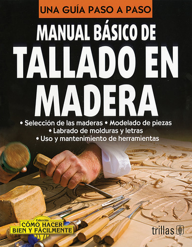Manual Básico De Tallado En Madera Una Guía Paso A Paso