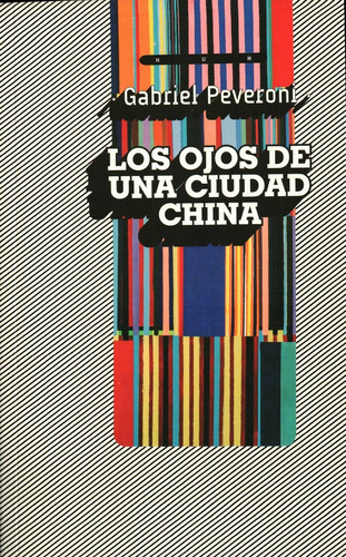 Ojos De Una Ciudad China, Los, De Gabriel Peveroni. Editorial Hum, Edición 1 En Español