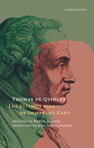 Los Útimos Días De Immanuel Kant - De Quincey, Thomas