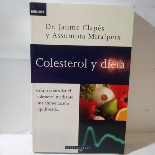 Libro: Colesterol Y Dieta. Con Recetas. Dr. Jaume Clapés (Reacondicionado)