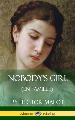 Libro Nobody's Girl (en Famille) (hardcover) - Malot, Hec...
