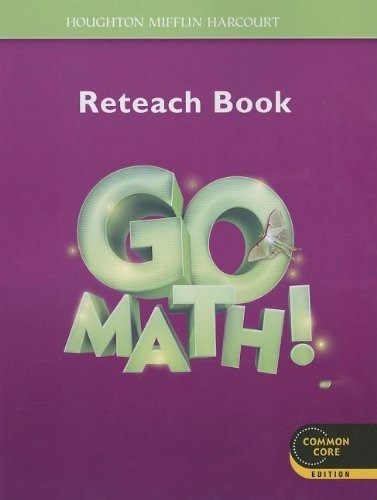 Go Math!: Student Reteach Workbook Grade 3 Nuevo