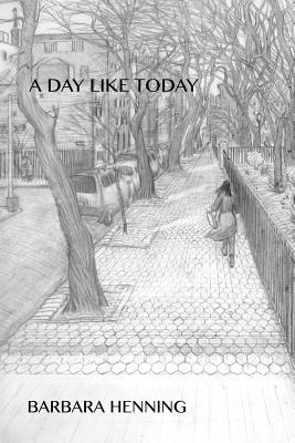 Libro A Day Like Today - Henning, Barbara