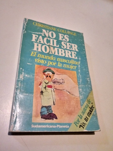 No Es Fácil Ser Hombre - Christiane Collange