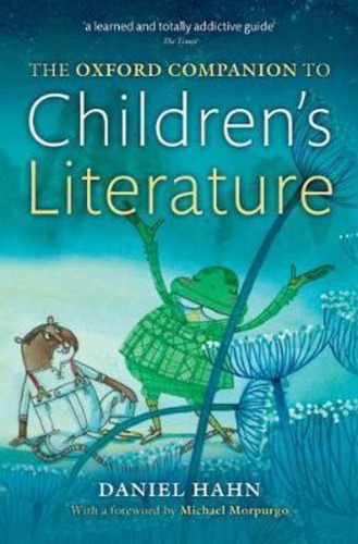 The Oxford Companion To Children\'s Literature, De Daniel Hahn. Editorial Oxford University Press, Tapa Blanda En Inglés