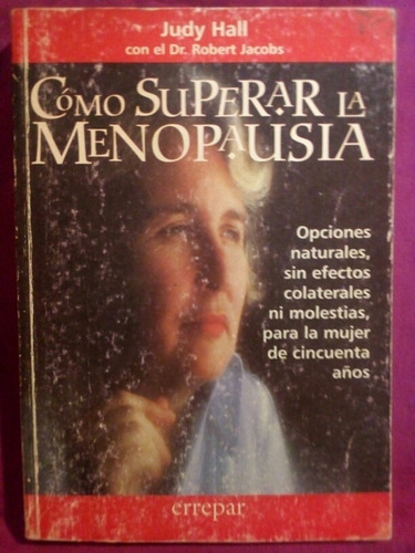 Como Superar La Menopausia - Judy Hall / Errepar