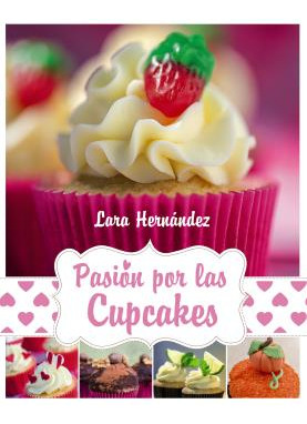 Libro Pasion Por Los Cupcakes Oberon  De Lara Hernandez Ober