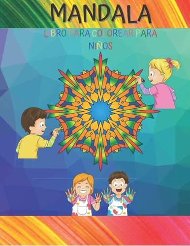 Libro: Libro De Mandalas Para Colorear Para Niños: Libro Inf
