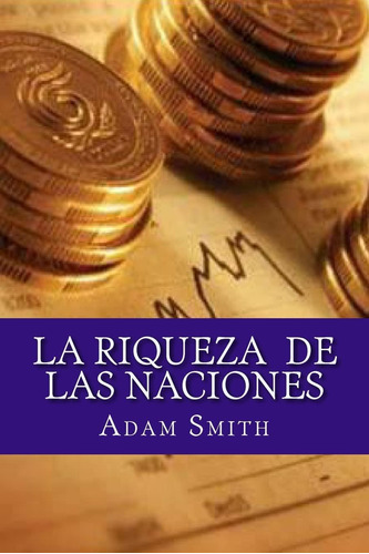 Libro: La Riqueza Las Naciones (spanish Edition)