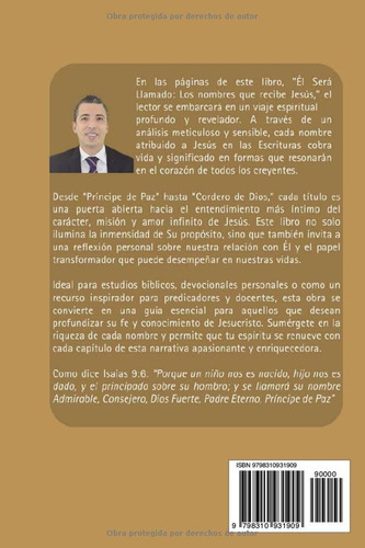 El Sera Llamado: Los Nombres Que Recibe Jesus (spanish Editi