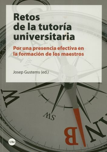 Libro Retos De La Tutoría Universitaria. Por Una Presencia