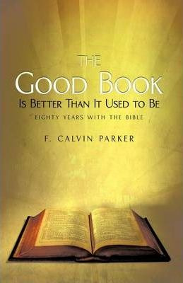 Libro The Good Book Is Better Than It Used To Be - F Calv...
