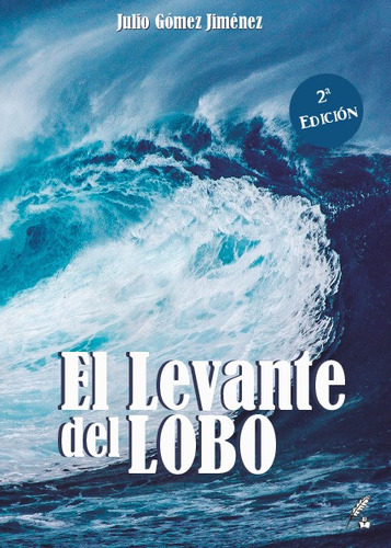 Libro El Levante Del Lobo - Julio Gomez Jimenez