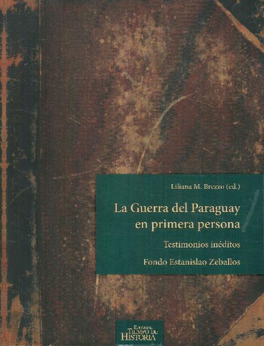Libro La Guerra Del Paraguay En Primera Persona De Liliana M