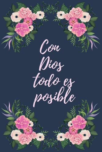 Libro: Con Dios Todo Es Posible: Libreta De Notas Biblicas,