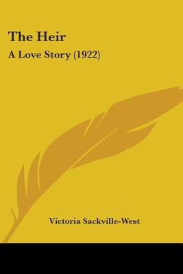 Libro The Heir: A Love Story (1922) - Sackville-west, Vic...