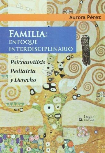 Familia: Enfoque Interdisciplinario Lugar