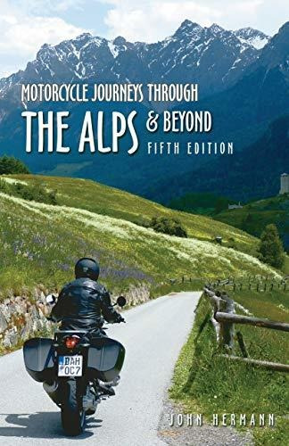 Book : Motorcycle Journeys Through The Alps And Beyond 5th.