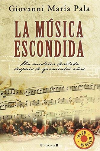 Musica Escondida, La, De Pala, Giovanni Maria. Editorial Edic.b En Español