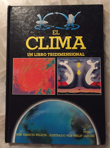 El Clima. Un Libro Tridimensional. Francis Wilson. Ed. Norma