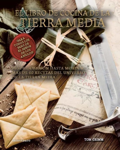 El Libro De Cocina De La Tierra Media, De Grimm Tom. Editorial Minotauro, Tapa Dura En Español, 2023