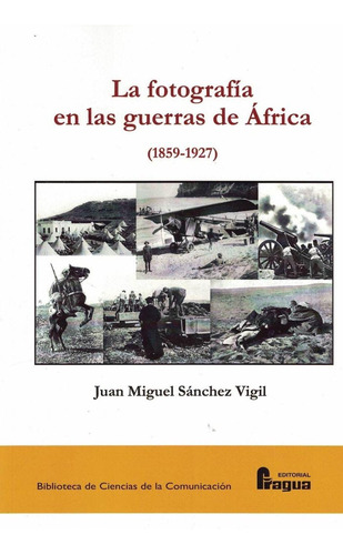 Libro La Fotografia En Las Guerras De Africa (1859-1927)