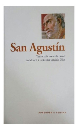 San Agustin, Editorial Rba. Colección Aprender A Pensar.